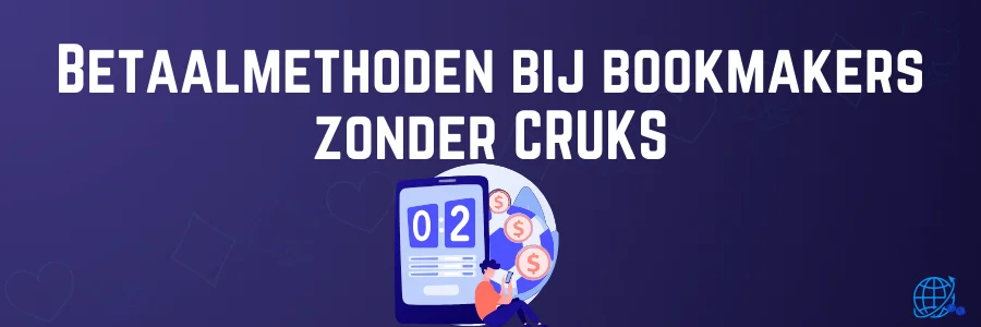 Betaalmethoden bij bookmakers zonder CRUKS