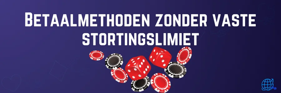 Betaalmethoden zonder vaste stortingslimiet