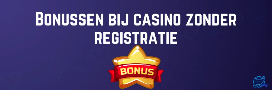 Bonussen bij casino zonder registratie
