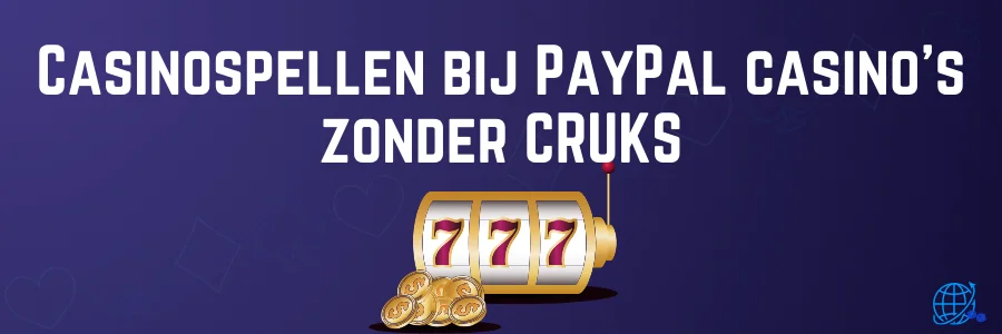 Populaire casinospellen bij PayPal casino’s zonder CRUKS