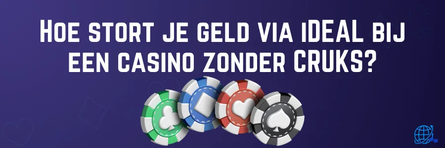 Hoe stort je geld via iDEAL bij een casino zonder CRUKS?