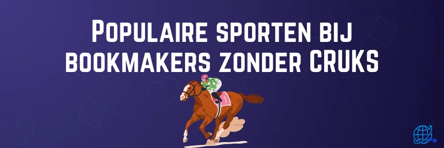 Populaire sporten bij bookmakers zonder CRUKS