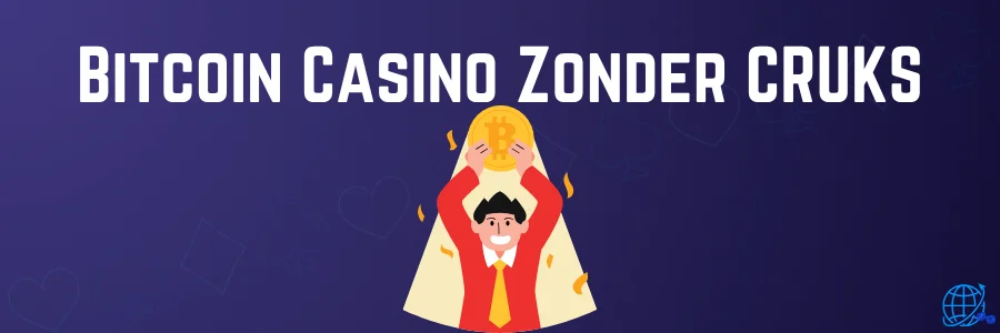 Bitcoin Casino Zonder CRUKS