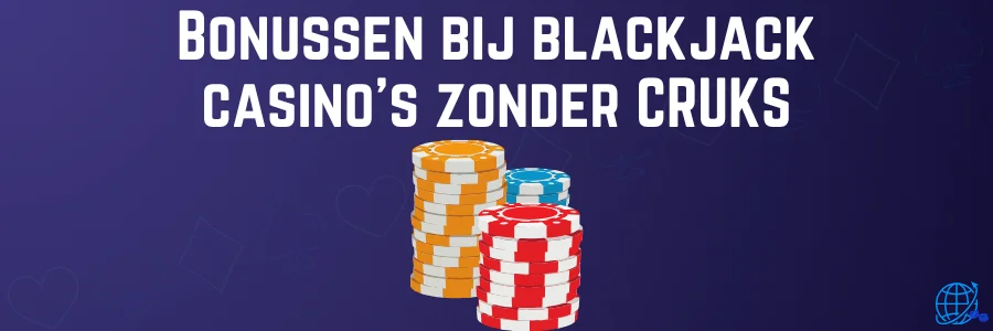 Bonussen bij blackjack casino's zonder CRUKS