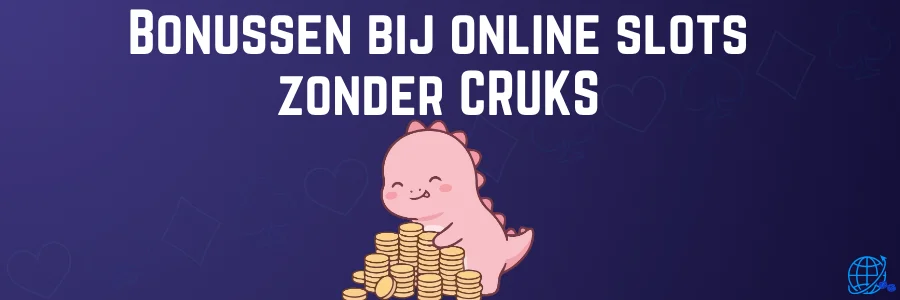 Bonussen bij online slots zonder CRUKS
