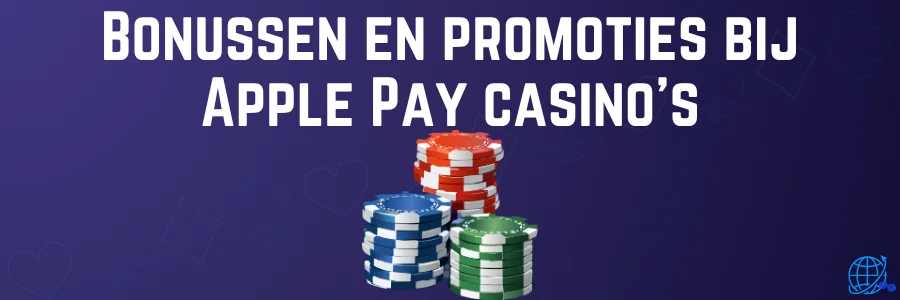 Bonussen en promoties bij Apple Pay casino’s