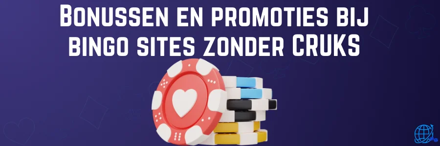 Bonussen en promoties bij bingo sites zonder CRUKS