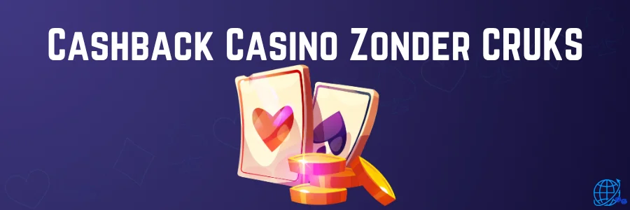 Cashback Casino Zonder CRUKS