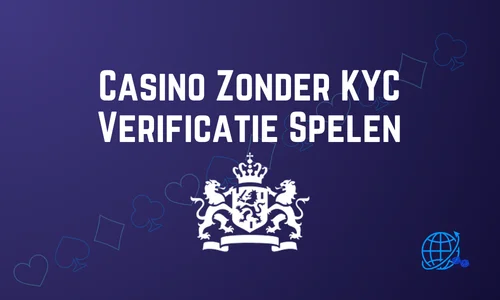 Casino Zonder KYC Verificatie Spelen
