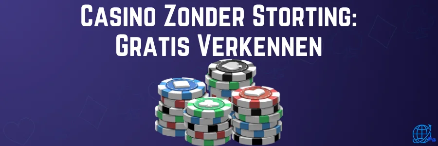 Casino Zonder Storting Gratis Verkennen
