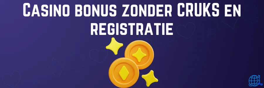 Casino bonus zonder CRUKS en registratie