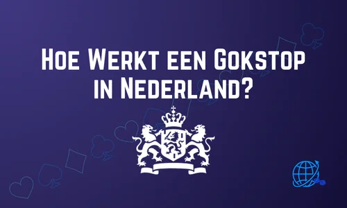 Hoe Werkt een Gokstop in Nederland?