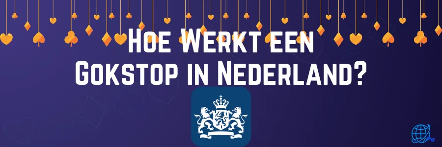 Hoe Werkt een Gokstop in Nederland1