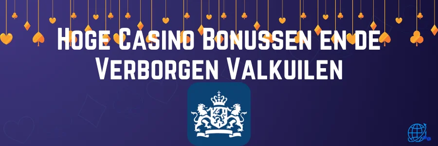 Hoge Casino Bonussen en de Verborgen Valkuilen