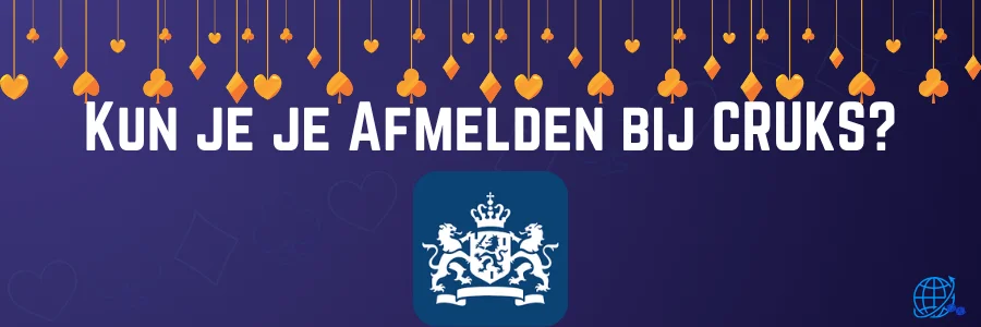 Kun je je Afmelden bij CRUKS
