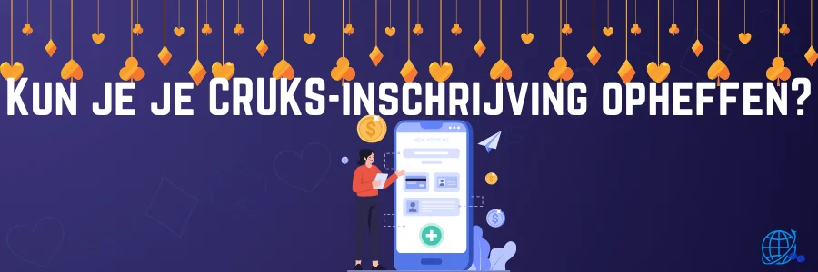 Kun je je CRUKS-inschrijving opheffen