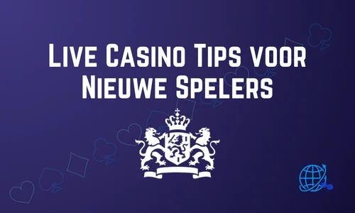 Live Casino Tips voor Nieuwe Spelers