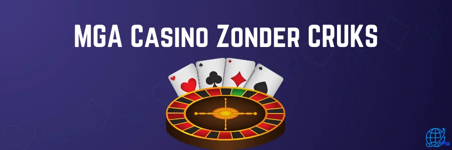 MGA Casino Zonder CRUKS