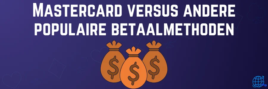 Mastercard versus andere populaire betaalmethoden