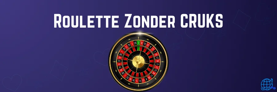 Roulette Zonder CRUKS