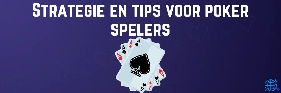 Strategie en tips voor poker spelers
