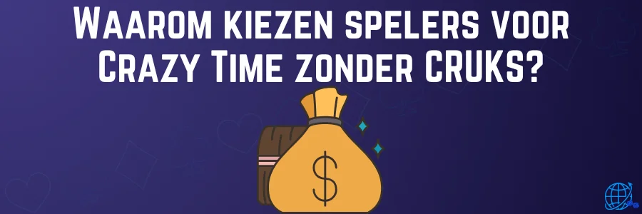 Waarom kiezen spelers voor Crazy Time zonder CRUKS
