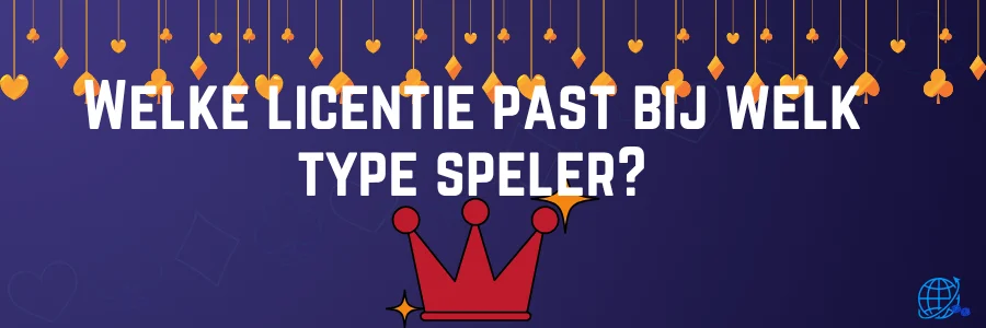 Welke licentie past bij welk type speler