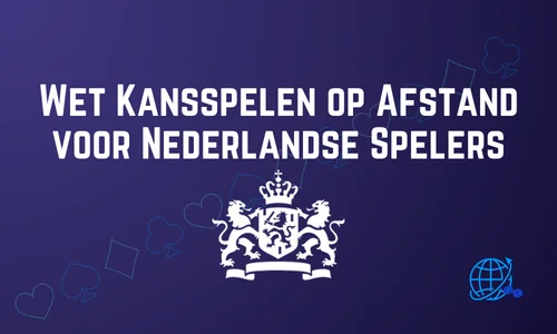 Wet Kansspelen op Afstand voor Nederlandse Spelers