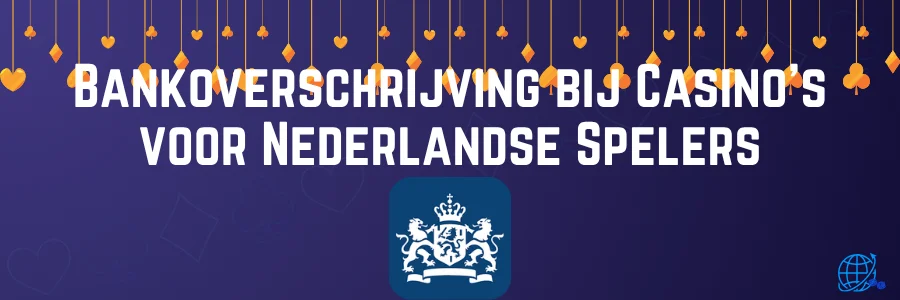 Bankoverschrijving bij Casino's voor Nederlandse Spelers