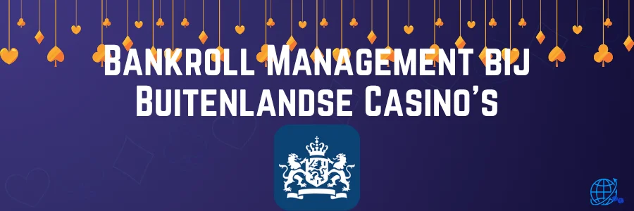 Bankroll Management bij Buitenlandse Casino's