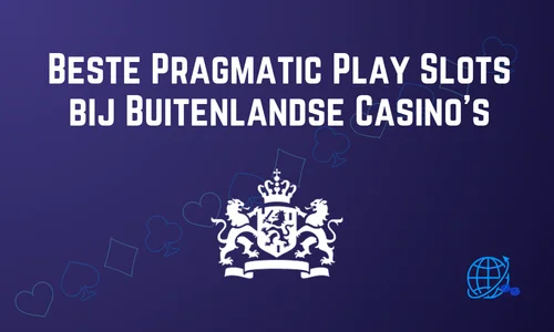 Beste Pragmatic Play Slots bij Buitenlandse Casino’s