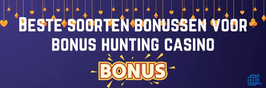 Beste soorten bonussen voor bonus hunting casino