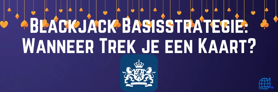 Blackjack Basisstrategie Wanneer Trek je een Kaart