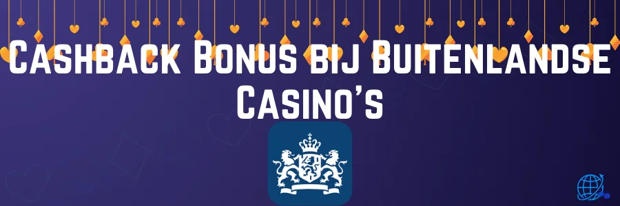 Cashback Bonus bij Buitenlandse Casino's