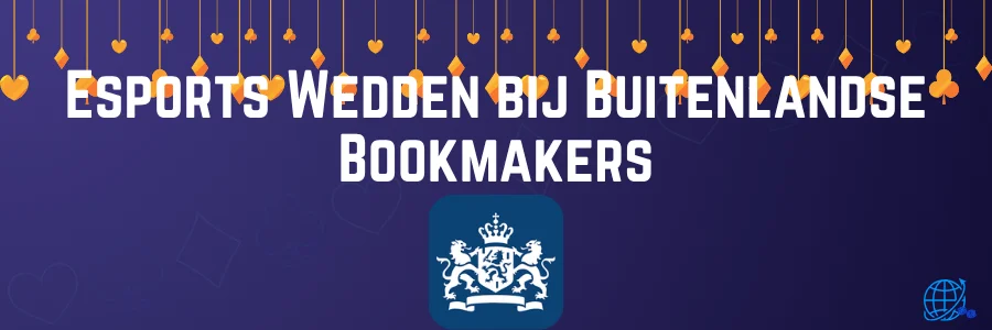 Esports Wedden bij Buitenlandse Bookmakers
