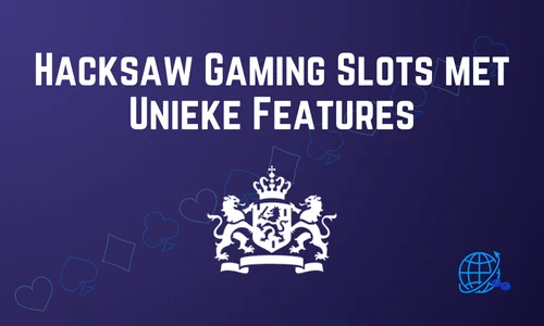 Hacksaw Gaming Slots met Unieke Features