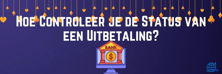 Hoe Controleer je de Status van een Uitbetaling