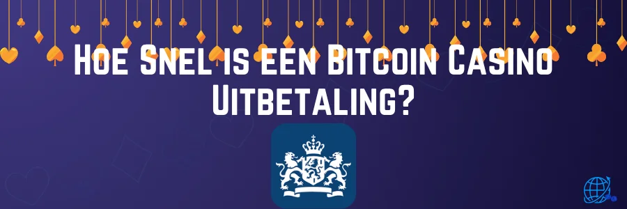 Hoe Snel is een Bitcoin Casino Uitbetaling