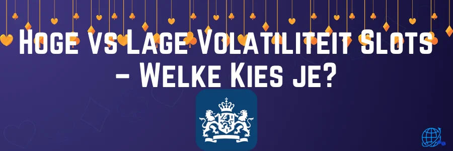 Hoge vs Lage Volatiliteit Slots – Welke Kies je