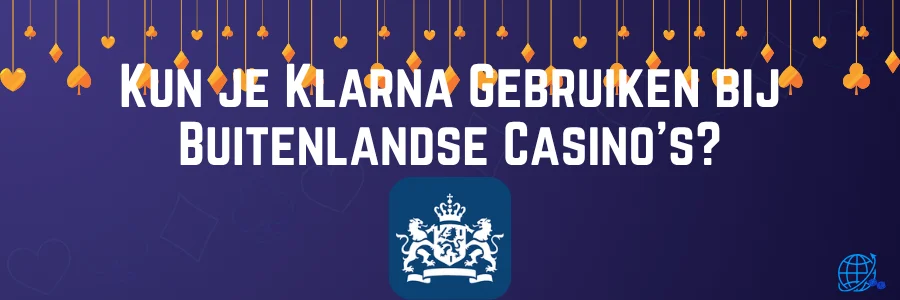 Kun je Klarna Gebruiken bij Buitenlandse Casino's