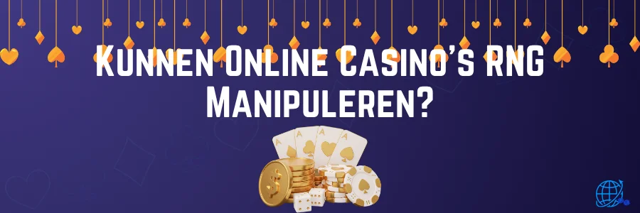 Kunnen Online Casino's RNG Manipuleren