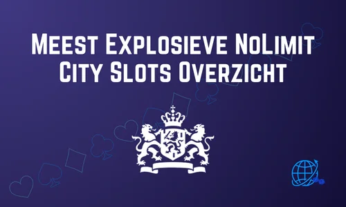 Meest Explosieve NoLimit City Slots Overzicht