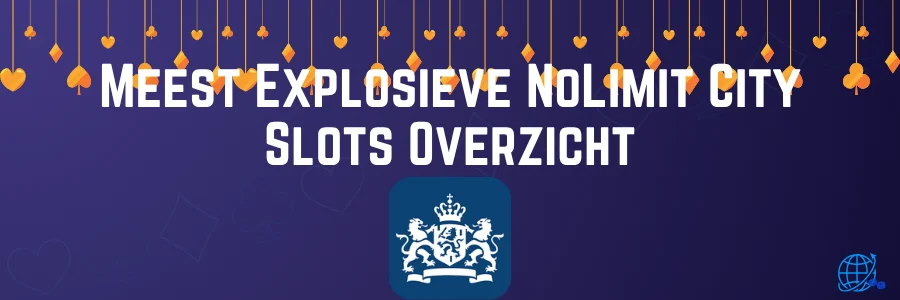 Meest Explosieve NoLimit City Slots Overzicht