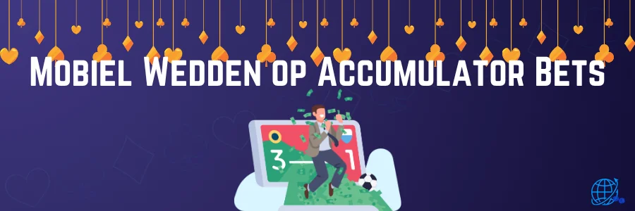 Mobiel Wedden op Accumulator Bets