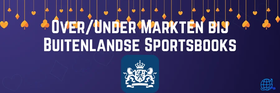 OverUnder Markten bij Buitenlandse Sportsbooks