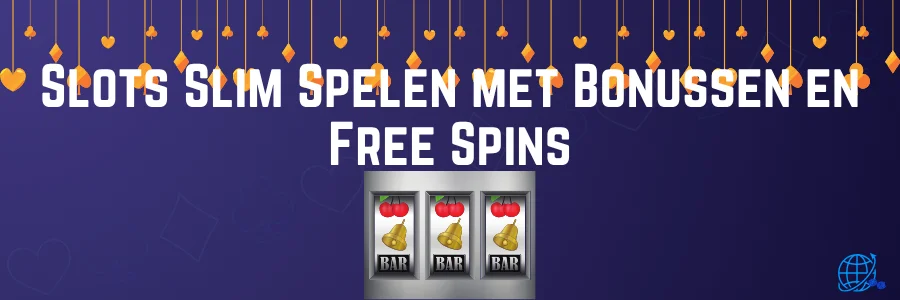 Slots Slim Spelen met Bonussen en Free Spins
