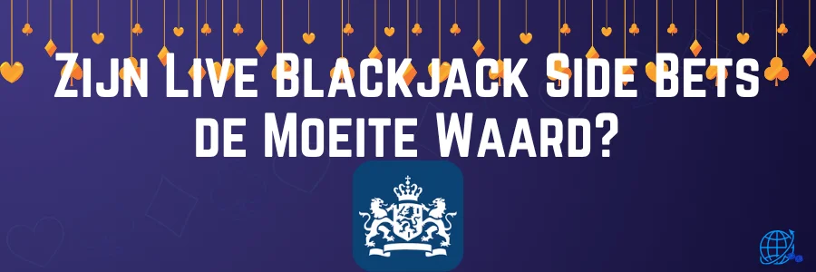 Zijn Live Blackjack Side Bets de Moeite Waard