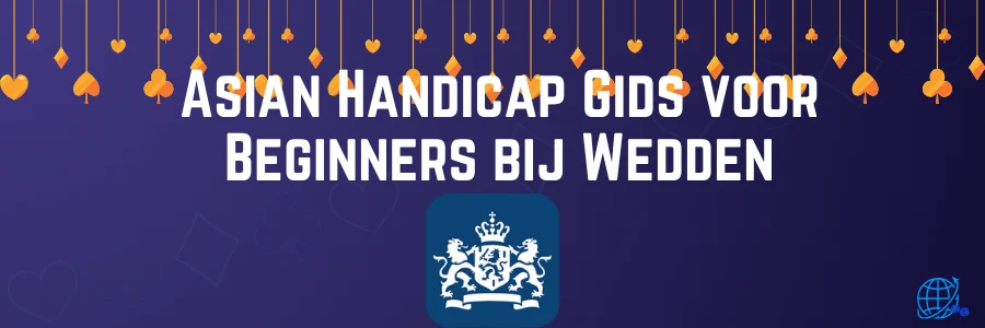 Asian Handicap Gids voor Beginners bij Wedden