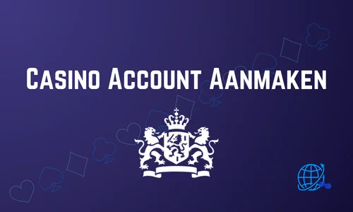Casino Account Aanmaken: Complete Stap voor Stap Handleiding