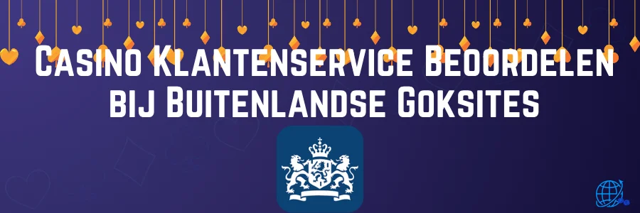 Casino Klantenservice Beoordelen bij Buitenlandse Goksites
